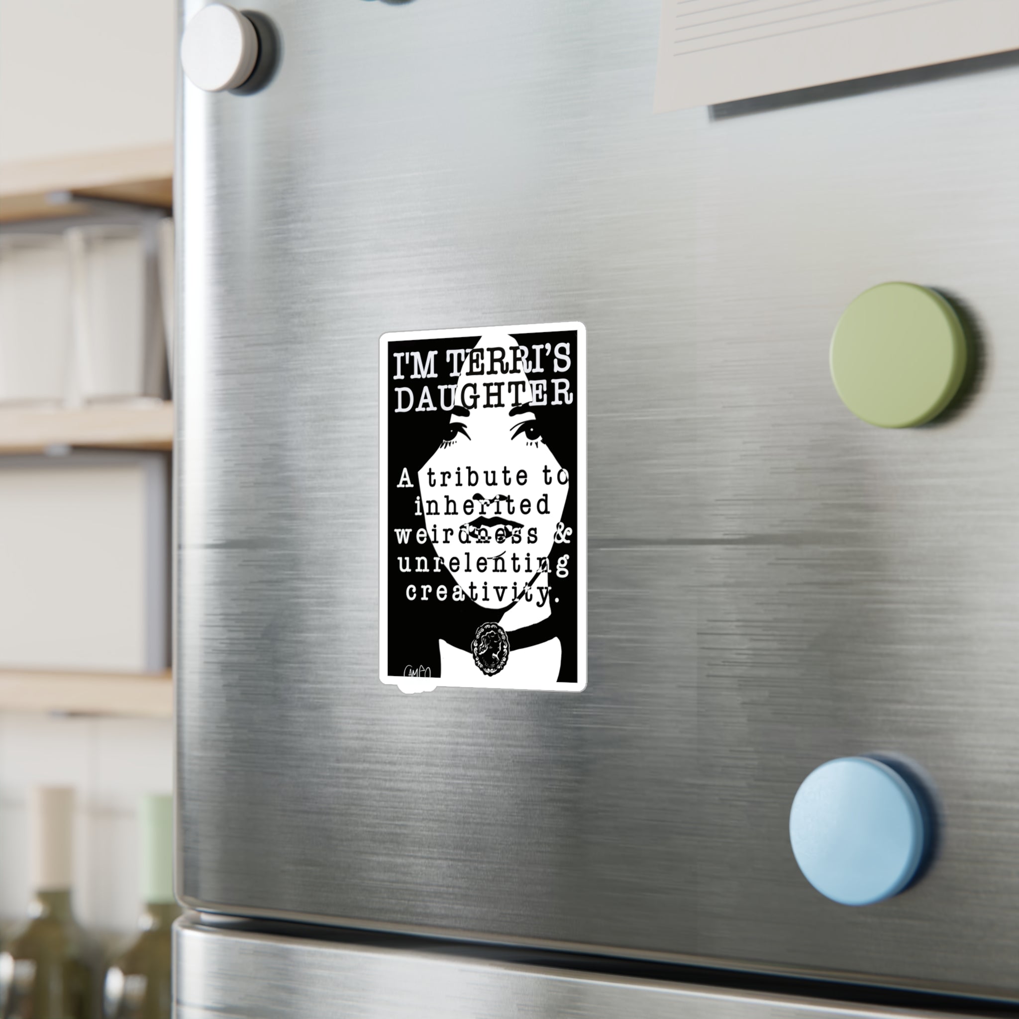 Kiss-Cut Vinyl Decal — “I’m Terri’s Daughter” Inherited Weirdness & Creativity
