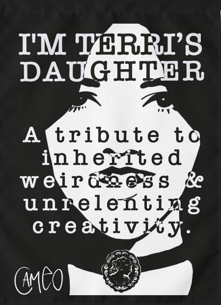 Black and white graphic with text 'I'm Terri's Daughter' 